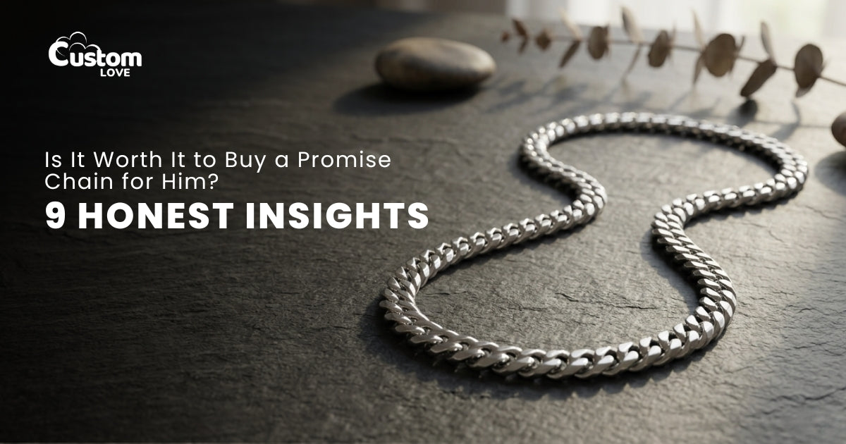 Is It Worth It to Buy a Promise Chain for Him? 9 Honest Insights
