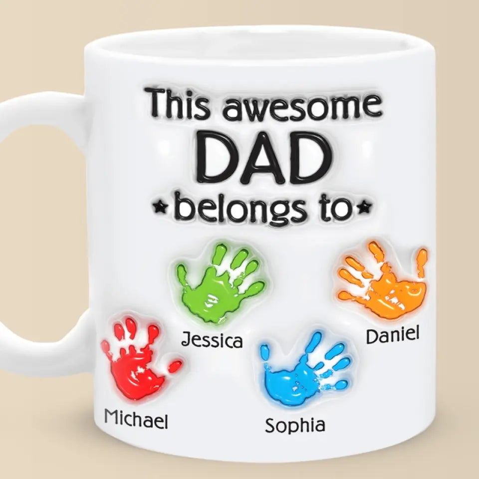 This Awesome Dad Belongs To - Custom 3D Inflated Effect Printed Mug-CustomLove