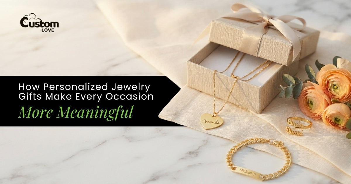 How Personalized Jewelry Gifts Make Every Occasion More Meaningful