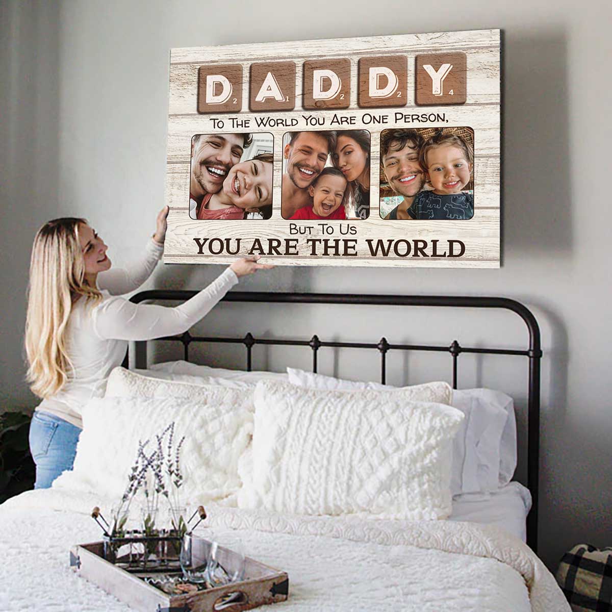 Daddy You Are The World Custom Canvas