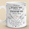 Personalized 3D Inflated Effect Printed Mug - I Met You I Loved You