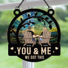 Personalized Hanging Suncatcher Ornament - You & Me We Got This