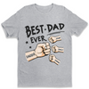 Personalized Unisex T-shirt, Hoodie, Sweatshirt - The Best Dad Ever