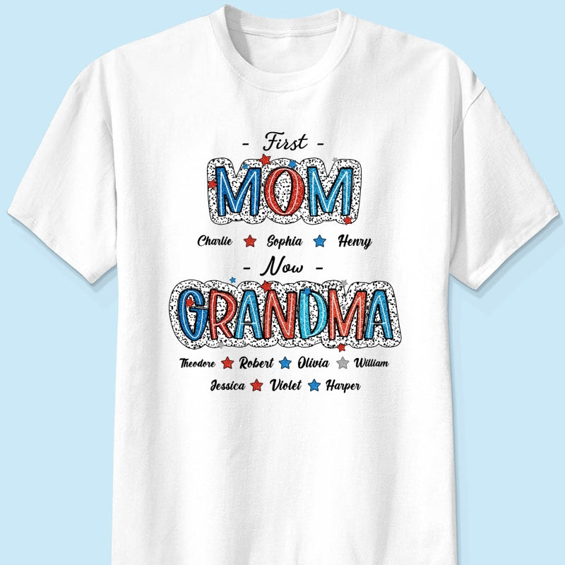 Personalized Shirt 4th Of July First Mom Now Grandma