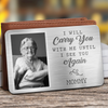 I Will Carry You With Me - Personalized Aluminum Wallet Card